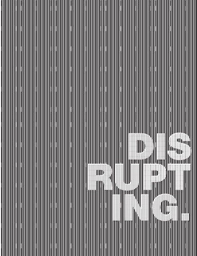 DISRUPTING