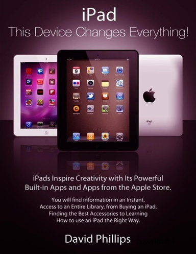 iPad: This Device Changes Everything!