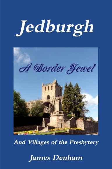 Jedburgh - A Border Jewel