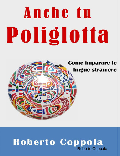 Anche tu Poliglotta: Come imparare le lingue straniere