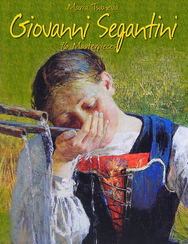 Giovanni Segantini: 96 Masterpieces