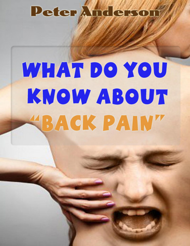 What Do You Know About "Back Pain"