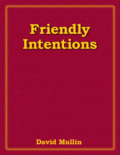 Friendly Intentions