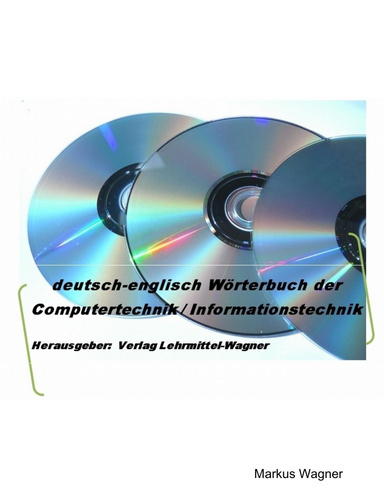 german-english dictionary information technology - Woerterbuch Fachbegriffe Informationstechnik / Computertechnik deutsch-englisch