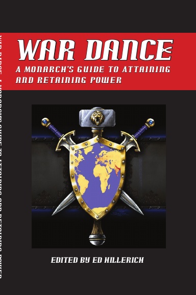 War Dance: A Monarch's Guide to Attaining and Retaining Power