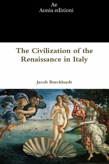 The Civilization of the  Renaissance in Italy