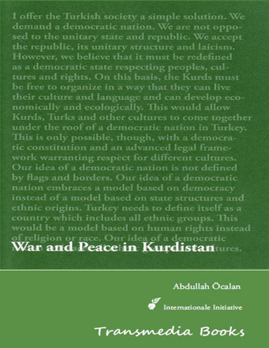 War and Peace in Kurdistan - International Initiative Edition