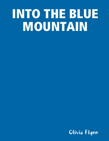 INTO THE BLUE MOUNTAIN