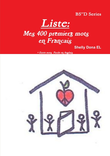 BS''D Series Liste: Mes 400 premiers mots en Francais