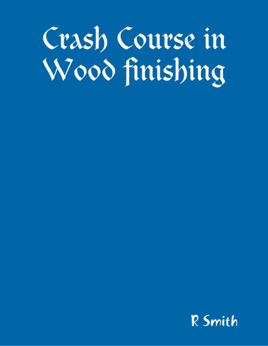 Crash Course in Wood Finishing