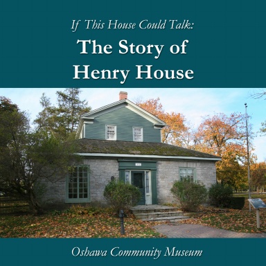 If This House Could Talk: The Story of the Henry House