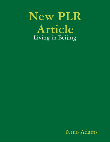 New PLR Article: Living in Beijing