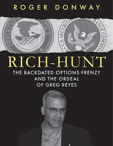 Rich-Hunt: The Backdated Options Frenzy and the Ordeal of Greg Reyes