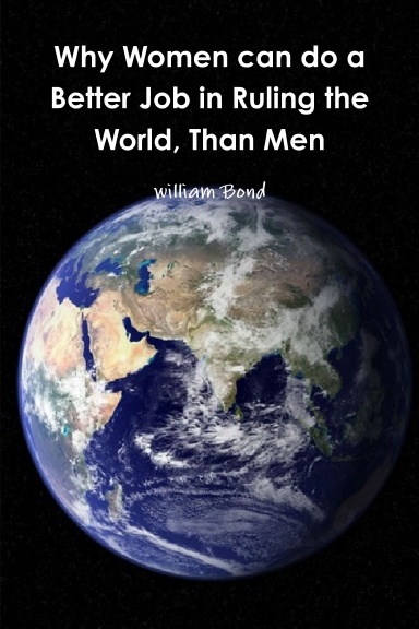Why Women can do a Better Job in Ruling the World, Than Men
