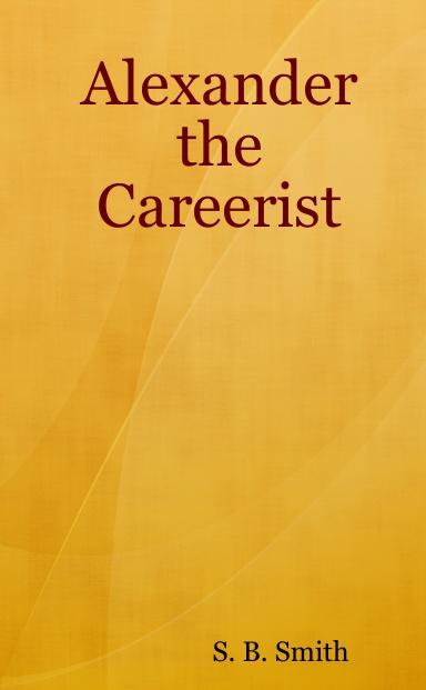Alexander the Careerist