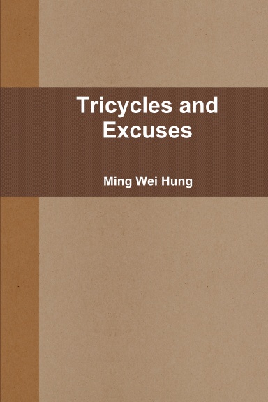 Tricycles and Excuses