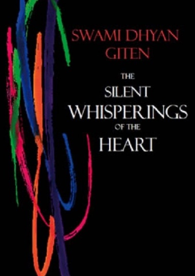 The Silent Whisperings of the Heart