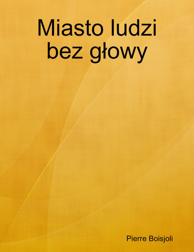 Miasto ludzi bez głowy