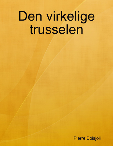 Den virkelige trusselen