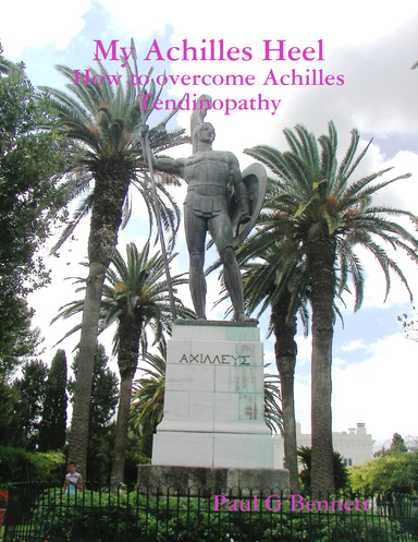 My Achilles Heel: How to Overcome Achilles Tendinopathy