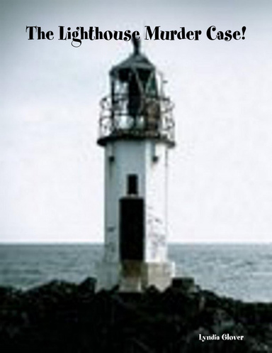 The Lighthouse Murder Case!