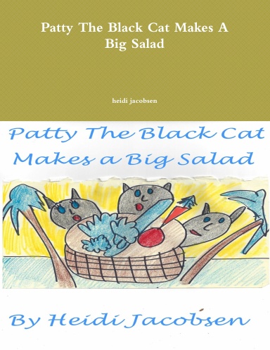 Patty The Black Cat Makes A Big Salad
