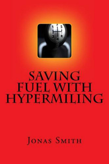 Saving Fuel With Hypermiling - Save On Gas With The Right Driving Techniques