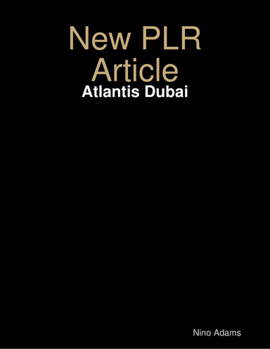 New PLR Article: Atlantis Dubai