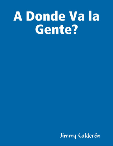 A Donde Va la Gente?