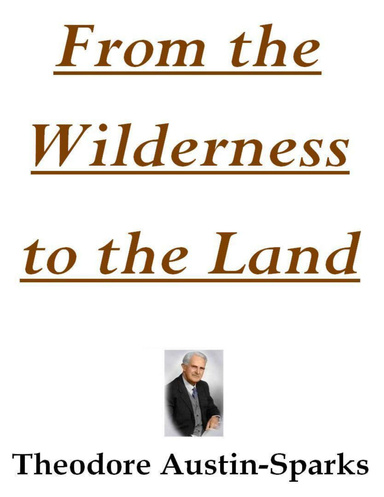 From the Wilderness to the Land