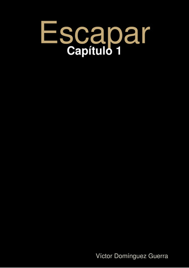 Escapar - Capítulo 1