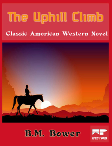 The Uphill Climb: Classic American Western Novel
