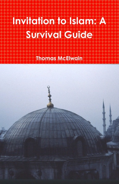 Invitation to Islam: A Survival Guide