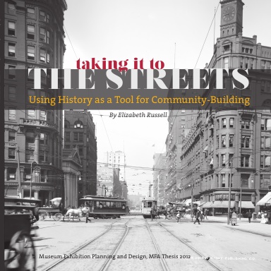 Taking it to the Streets: Using History as a Tool for Community-Building