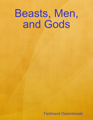 Beasts, Men, and Gods