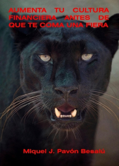 Aumenta tu cultura financiera antes de que te coma una fiera
