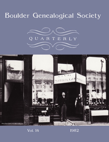 Boulder Genealogical Society Quarterly 1982 Edition