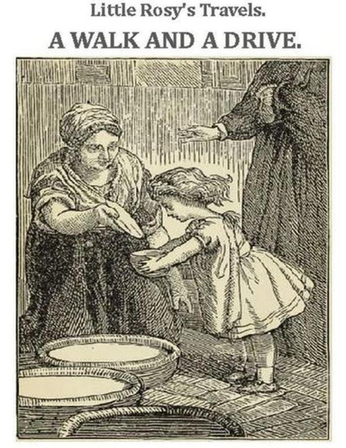 Little Rosy's Travels. - A Walk and a Drive.