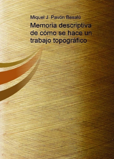 Memoria descriptiva de cómo se hace un trabajo topográfico