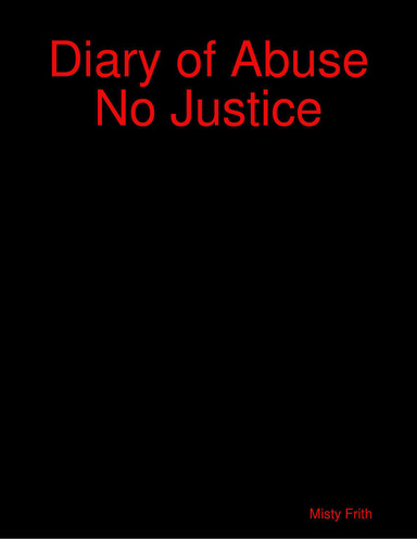 Diary of Abuse No Justice