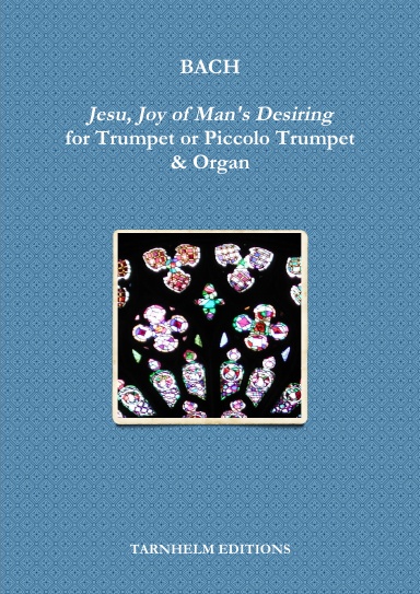 Jesu, Joy of Man's Desiring for Trumpet or Piccolo Trumpet & Organ