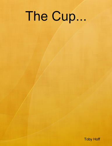 The Cup...