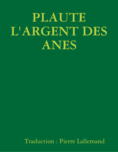 PLAUTE L'ARGENT DES ANES