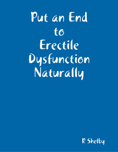 Put an End to Erectile Dysfunction  Naturally
