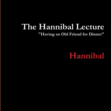 The Hannibal Lecture: Having an Old Friend for Dinner