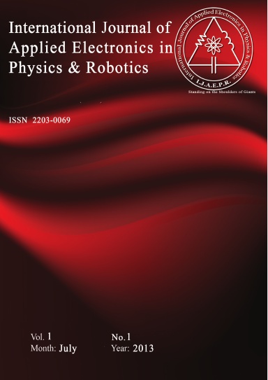 International Journal of Applied Electronics in Physics & Robotics (IJAEPR-Vol.1, No.1)