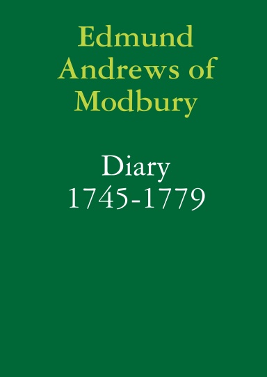 Edmund Andrews of Modbury, Diary 16 October 1745-26 April 1779