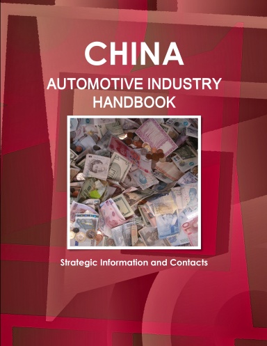 China Automotive Industry Handbook - Strategic Information and Contacts