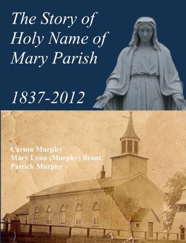 The Story of Holy Name of Mary Parish 1837-2012