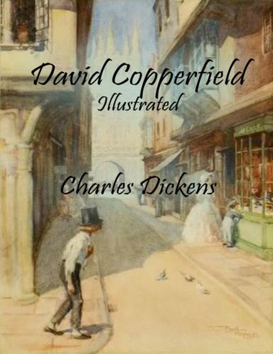 David Copperfield: Illustrated